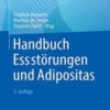 Handbuch Essstörungen Und Adipositas, 3° Edizione 2022 Original PDF