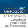 guia-farmacologica-en-tratamiento-parenteral-y-cuidados-de-enfermeria-2-a-edicion-