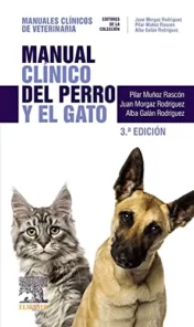 Manual clínico del perro y el gato, 3.ª Edición: Manuales clínicos de Veterinaria