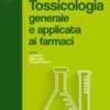 Tossicologia generale e applicata ai farmaci