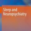 Sleep and Neuropsychiatric Disorders