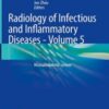 Radiology of Infectious and Inflammatory Diseases - Volume 5: Musculoskeletal system (Radiology of Infectious and Inflammatory Diseases, 5) (Original PDF