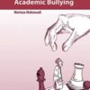 A Brief Guide to Academic Bullying