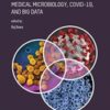 Current Issues in Medicine: Immunology, Microbiology, Biostatistics, and Big Data