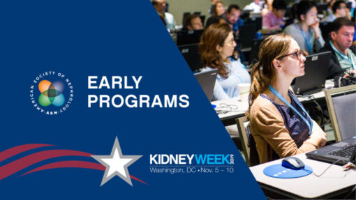 Early Programs at Kidney Week 2019 (Videos)