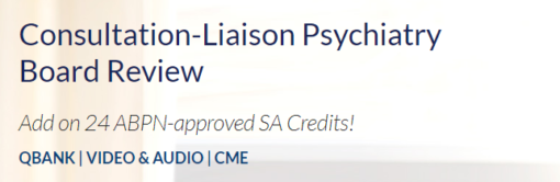 The PassMachine Consultation-Liaison Psychiatry Board Review 2020 (CME VIDEOS)