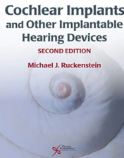 Cochlear Implants and Other Implantable Hearing Devices, 2nd edition (HQ Image PDF