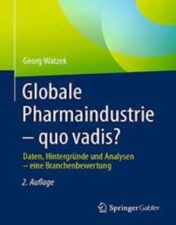 Globale Pharmaindustrie – quo vadis? Daten, Hintergründe und Analysen – eine Branchenbewertung 2022 Original pdf