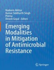 This book provides an overview of cutting-edge and next-generation research and technologies for combating antimicrobial resistance.