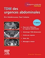 TDM des urgences abdominales (Imagerie médicale : pratique)