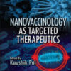 Nanovaccinology as Targeted Therapeutics