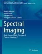 Spectral Imaging: Dual-Energy, Multi-Energy and Photon-Counting CT (Medical Radiology) 2022 Original PDF