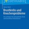 Brustkrebs und Knochenprobleme Ein Leitfaden für behandelnde Ärzte und betroffene Patientinnen 2022 Original pdf