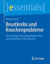 Brustkrebs und Knochenprobleme Ein Leitfaden für behandelnde Ärzte und betroffene Patientinnen 2022 Original pdf