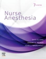 Sass Elisha, EdD, CRNA, FAAN, Jeremy S Heiner and John J. Nagelhout, CRNA, PhD, FAAN