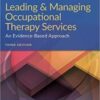 Leading & Managing Occupational Therapy Services: An Evidence-Based Approach Third Edition