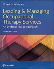 Leading & Managing Occupational Therapy Services: An Evidence-Based Approach Third Edition