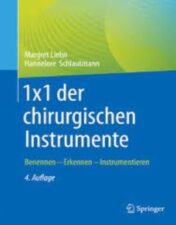 1x1 der chirurgischen Instrumente Benennen - Erkennen - Instrumentieren 2022 Original pdf