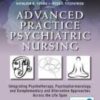 Advanced Practice Psychiatric Nursing, Third Edition Integrating Psychotherapy, Psychopharmacology, and Complementary and Alternative Approaches Across the Life Span 2022 Original PDF