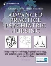 Advanced Practice Psychiatric Nursing, Third Edition Integrating Psychotherapy, Psychopharmacology, and Complementary and Alternative Approaches Across the Life Span 2022 Original PDF