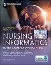 Nursing Informatics for the Advanced Practice Nurse, Third Edition: Patient Safety, Quality, Outcomes, and Interprofessionalism 3rd Edition 2022 Original PDF