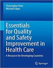 Essentials for Quality and Safety Improvement in Health Care: A Resource for Developing Countries