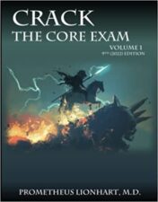 Crack the Core Exam, 9th Ed / Prometheus Lionhart (2022) Vol 1 2022 HQ Scanned PDF