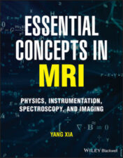 Essential Concepts in MRI: Physics, Instrumentation, Spectroscopy and Imaging 2022 Original PDF