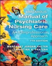 Varcarolis' Manual of Psychiatric Nursing Care: An Interprofessional Approach, 7th edition 2022 Original PDF