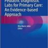 Pediatric Diagnostic Labs for Primary Care: An Evidence-based Approach (Original PDF