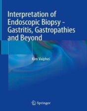 Interpretation of Endoscopic Biopsy - Gastritis, Gastropathies and Beyond 2022 Original pdf