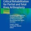 Total knee arthroplasty (TKA) is a frequently performed operation - in the U.S. alone, 5.2 million TKAs were performed from 2000-2010 - and partial (unicompartmental) knee arthroplasty (UKA) is another common operation that is done in younger, active individuals