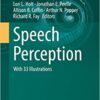 Speech Perception (Springer Handbook of Auditory Research, 74) (Original PDF from Publisher)