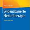 Evidenzbasierte Elektrotherapie: Theorie und Praxis (German Edition) (Original PDF from Publisher)