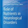 Role of Nutrients in Neurological Disorders (Nutritional Neurosciences) (Original PDF from Publisher)