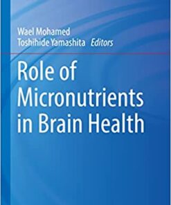 Role of Micronutrients in Brain Health (Nutritional Neurosciences) (Original PDF from Publisher)