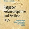 Ratgeber Polyneuropathie und Restless Legs: Leben mit tauben Füßen, schmerzenden und unruhigen Beinen (German Edition) (Original PDF from Publisher)