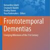 Frontotemporal Dementias: Emerging Milestones of the 21st Century (Advances in Experimental Medicine and Biology, 1281) (Original PDF from Publisher)