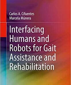 Interfacing Humans and Robots for Gait Assistance and Rehabilitation (Original PDF from Publisher)