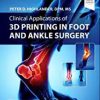 Clinical Applications of 3D Printing in Foot and Ankle Surgery