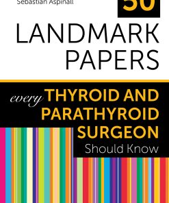 50 Landmark Papers every Thyroid and Parathyroid Surgeon Should Know ()