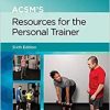 ACSM’s Resources for the Personal Trainer (American College of Sports Medicine), 6th Edition