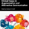 Clinical Cases in Augmentative and Alternative Communication (Clinical Cases in Speech and Language Disorders)