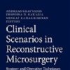 Clinical Scenarios in Reconstructive Microsurgery: Strategy and Operative Techniques