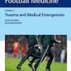 Encyclopedia of Football Medicine 1-3: Encyclopedia of Football Medicine, Vol.1: Trauma and Medical Emergencies