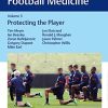 Encyclopedia of Football Medicine 1-3: Encyclopedia of Football Medicine, Vol.3: Protecting the Player