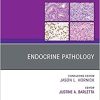 Endocrine Pathology, An Issue of Surgical Pathology Clinics (Volume 12-4) (The Clinics: Surgery, Volume 12-4)