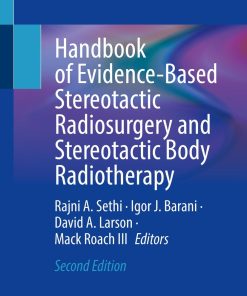 Handbook of Evidence-Based Stereotactic Radiosurgery and Stereotactic Body Radiotherapy, 2nd Edition