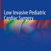 Low Invasive Pediatric Cardiac Surgery