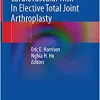 Managing Cardiovascular Risk In Elective Total Joint Arthroplasty